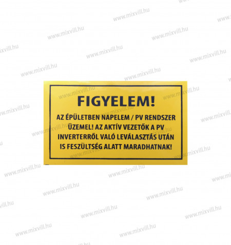 Matrica_Figyelem_ez_epuletben_PV_Rendszer_Uzemel