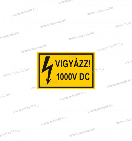 vigyazz!-1000v-dc-100x60mm-sarga-matrica