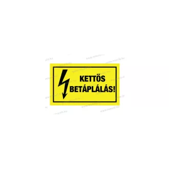   Vigyázz! Kettős betáplálás! (Sárga) ERV027001 60x100mm Öntapadó matrica