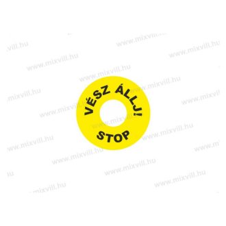 VÉSZ ÁLLJ! STOP - öntapadó matrica átmérő=60 / 22mm