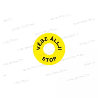 VÉSZ ÁLLJ! STOP - öntapadó matrica átmérő=60 / 22mm