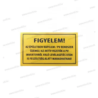   FIGYELEM!Az épületben napelem/PV rendszer üzemel!...(Sárga) 100x60mm Öntapadó matrica
