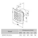 VENTS 100 VITRO Ventilátor edzett üveg előlappal 14W, 105m3/h, 37dB